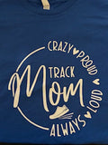 Crazy Proud Track Mom