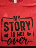 My Story is Not Over