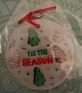 Tis the Season Ornament
